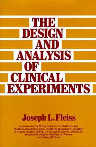 The Design and Analysis of Clinical Experiments (Wiley Series in Probability and Mathematical Statistics. Applied probabilitY and Statistics)